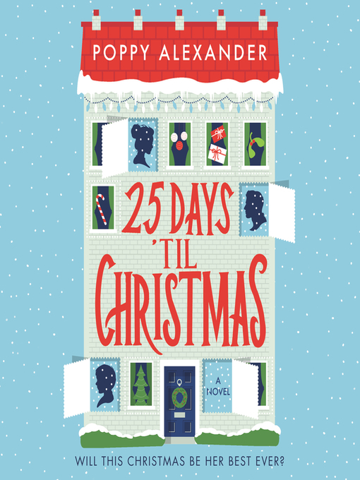 Title details for 25 Days 'Til Christmas by Poppy Alexander - Available